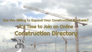 Expand your construction business by joining online directory