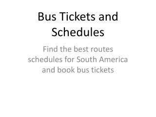 Bus Tickets and Schedules