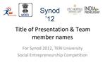 Title of Presentation Team member names