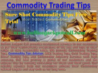 Commodity Trading Tips - SEBI Registered Investment Advisory Company in Commodity Market