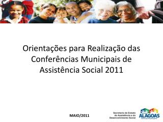 Orientações para Realização das Conferências Municipais de Assistência Social 2011