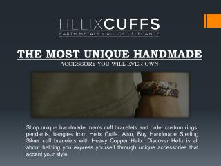 Fall in Love with Unique Handmade Men’s Bracelets at Helix Cuffs