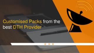 Best customised Packs from the best DTH provider