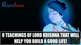 8 Teachings Of Lord Krishna That Will Help You Build A Good Life!