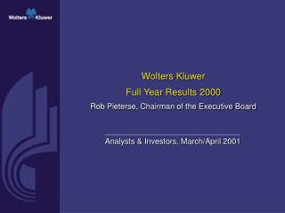 Wolters KluwerFull Year Results 2000Rob Pieterse