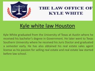 kyle white law Houston