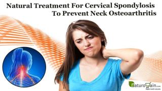 Natural Treatment For Cervical Spondylosis To Prevent Neck Osteoarthritis