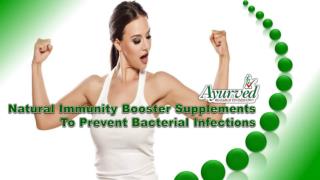 Natural Immunity Booster Supplements To Prevent Bacterial Infections