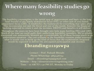 Where many feasibility studies go wrong