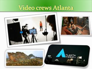 Video crews Atlanta