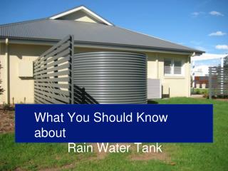 What You Should Know about Rain Water Tank