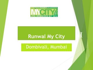 Runwal My City@9821798104