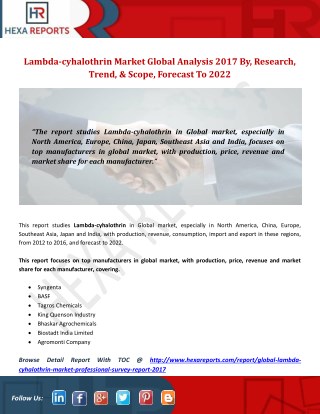 Lambda-cyhalothrin Market Global Analysis 2017 By, Research, Trend, & Scope, Forecast To 2022