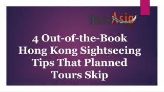 4 Out-of-the-Book Hong Kong Sightseeing Tips That Planned Tours Skip