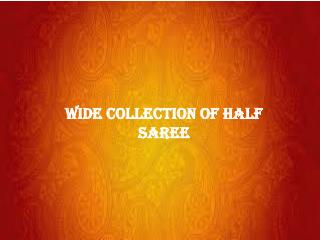 Wide Collection Of Half Saree