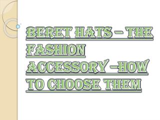 One of the Most Popular Hats Among the People