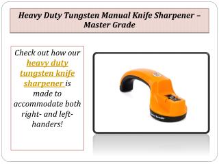 Heavy Duty Tungsten Manual Knife Sharpener – Master Grade