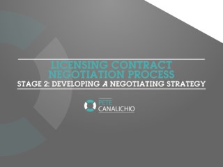 Licensing Contract Negotiation Process - Stage 2: Developing A Negotiating Strategy