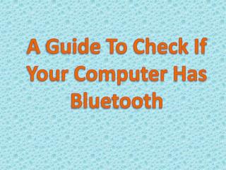 A Guide To Check If Your Computer Has Bluetooth