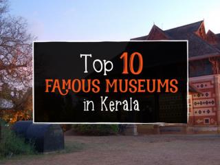 Top-10-Famous-Museums-in-Kerala