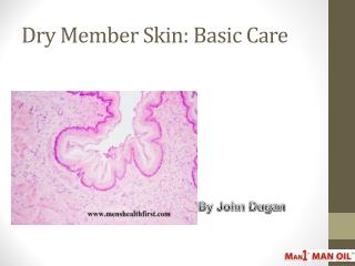 Dry Member Skin: Basic Care