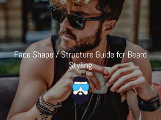 Beard Styling- Face Shape Guide for Beard Styling.