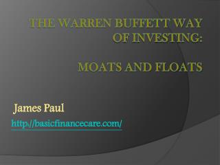 The Warren Buffett way of Investing: Moats and Floats