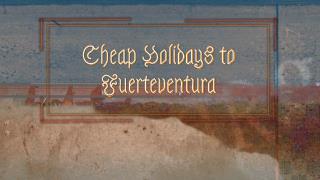 Cheap Holidays to Fuerteventura