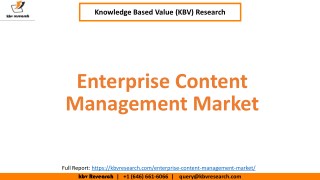 Enterprise Content Management Market Size to reach $79.9 billion by 2023