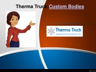 Therma Truck-Custom Bodies