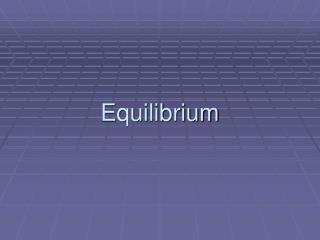 Equilibrium