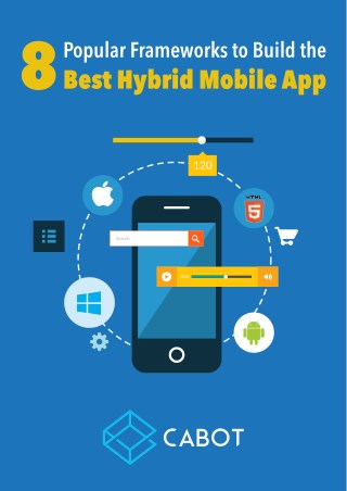 8 Popular Frameworks to Build the Best Hybrid Mobile App