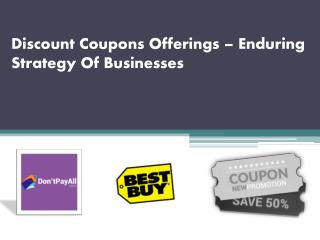 Discount Coupons Offerings – Enduring Strategy Of Businesses