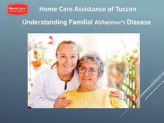 Understanding Familial Alzheimer’s Disease