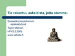 Tie rakentuu askeleista, joita otamme-