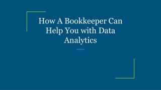 How A Bookkeeper Can Help You with Data Analytics