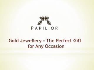 Gold Jewellery - The Perfect Gift for Any Occasion