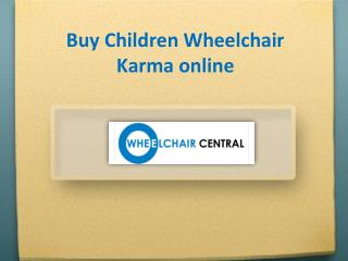 Buy Children Wheelchair PC1 Karma online india - wheelchaircentral.in