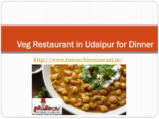 Veg Restaurant in Udaipur for Dinner