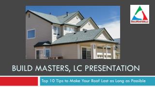 Top 10 Tips to Make Your Roof Last as Long as Possible