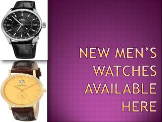 New Men’s Watches Available Here