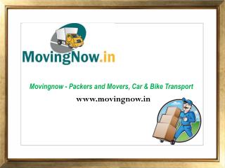 Movingnow - Packers and Movers, Car & Bike Transport