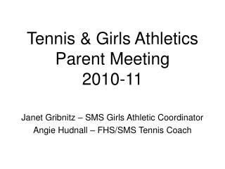 Tennis &amp; Girls Athletics Parent Meeting 2010-11