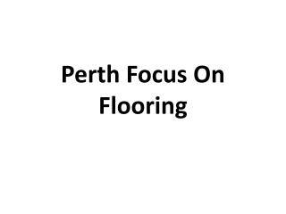 Perth Focus On Flooring