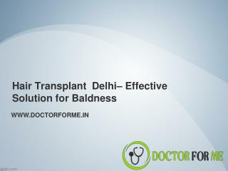 Hair Transplant in Delhi - Effective Solution for Baldness