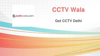 Do You Know Various Usage Of CCTV In Delhi