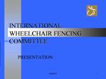 INTERNATIONAL WHEELCHAIR FENCING COMMITTEE