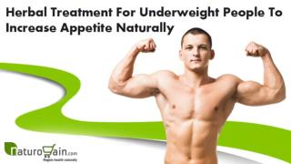 Herbal Treatment For Underweight People To Increase Appetite Naturally