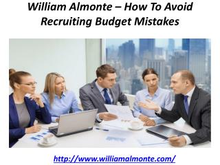 William Almonte – How To Avoid Recruiting Budget Mistakes