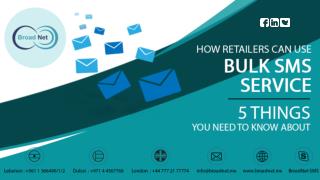 How Retailers Can Use Bulk SMS Service - 5 Things You Need To Know About